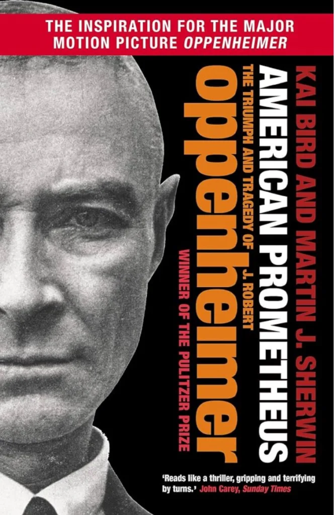 Book cover of “American Prometheus: The Triumph and Tragedy of J. Robert Oppenheimer” featuring a close-up image of J. Robert Oppenheimer’s face, with text indicating its inspiration for the major motion picture “Oppenheimer